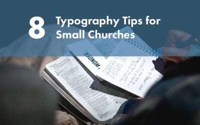 Small Church Graphic and Web Design: Typography Tips